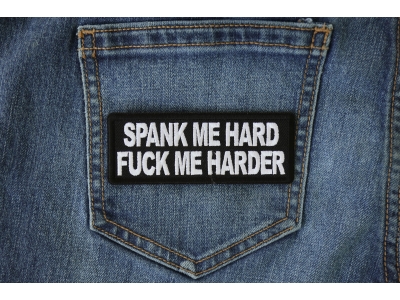Spank me Hard Fuck me Harder Patch