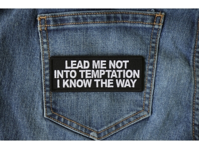 Lead me not into Temptation I know the Way Patch
