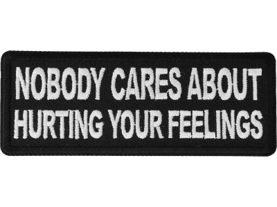 Nobody Cares About Hurting Your Feelings Patch