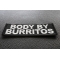 Body by Burritos Patch Body by Burritos Funny Iron on Patch diagonal view