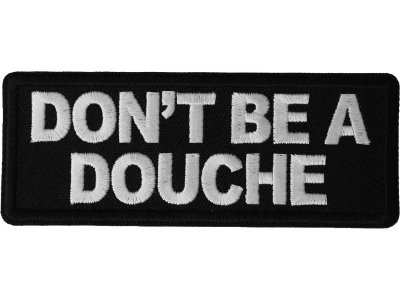 Don't Be a Douche Patch
