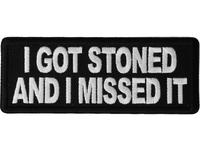 I Got Stoned and I Missed It Patch