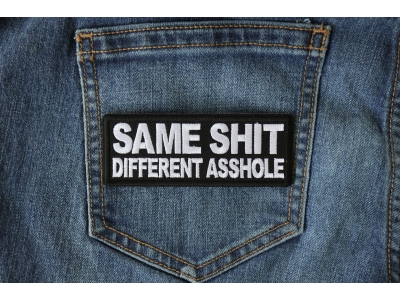 Same Shit Different Asshole Patch