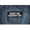Keep on Keeping On Patch Keep on Keeping On Patch shown on jeans