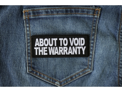 About to Void the Warranty Patch