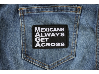MAGA Mexicans Always Get Across Patch