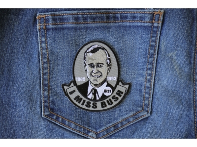 I miss Bush Senior Patch