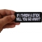 If I throw a Stick will you go away Patch If I throw a Stick will you go away Patch, Biker Sayings shown on hand for size comparison