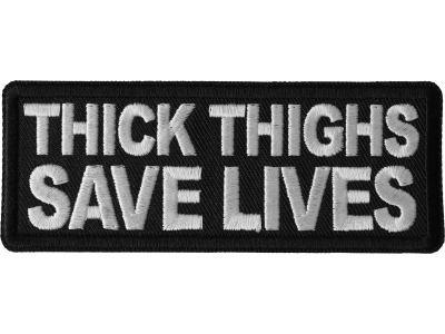 Thick Thighs Save Lives Patch