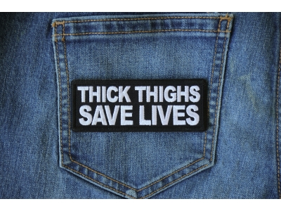 Thick Thighs Save Lives Patch