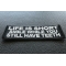 Life is Short Smile While You Still Have Teeth Patch diagonal view