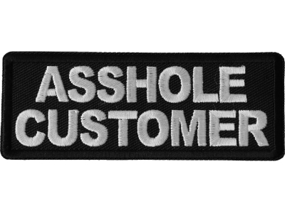 Asshole Customer Patch