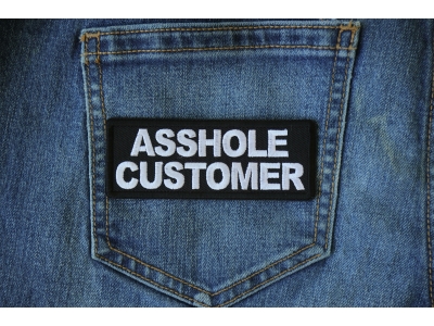 Asshole Customer Patch