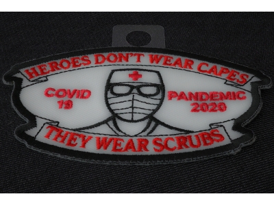 Heroes don't wear capes they wear scrubs Covid 19 Pandemic Patch