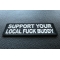 Support Your Local Fuck Buddy Patch diagonal view
