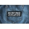 Do No Read The Next Sentence You Little Rebel I Like You Funny Iron on Patch shown on jeans
