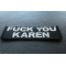 Fuck you Karen Iron on Patch Fuck you Karen Iron on Patch diagonal view