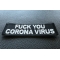Fuck you Corona Virus Patch Fuck you Corona Virus Patch diagonal view