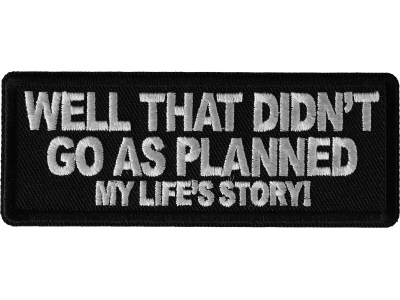 Well that didn't go as planned My Life's Story Patch