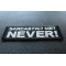 Sarcastic Me NEVER Patch Sarcastic Me NEVER Funny Iron on Patch diagonal view