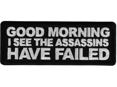 Good Morning I see the assassins have failed Patch