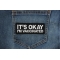 It's Okay I'm Vaccinated Patch It's Okay I'm Vaccinated Patch shown on jeans