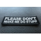 Please Don't Make me Do Stuff Patch Please Don't Make me Do Stuff Funny Iron on Patch diagonal view