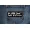 Please Don't Make me Do Stuff Patch Please Don't Make me Do Stuff Funny Iron on Patch shown on jeans