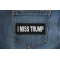 I miss Trump Patch I miss Trump Patch shown on jeans