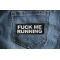 Fuck Me Running Patch Fuck Me Running Funny Iron on Patch shown on jeans