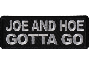 joe and that hoe gotta go
