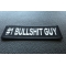 Number 1 Bullshit Guy Patch Number 1 Bullshit Guy Patch diagonal view