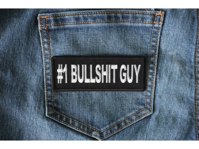 Number 1 Bullshit Guy Patch