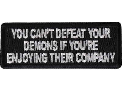 You Can't Defeat Your Demons If You're Enjoying Their Company Patch