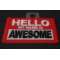Hello My Name is Awesome Patch Hello My Name is Awesome Funny Iron on Patch diagonal view