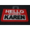 Hello My Name is Karen Patch Hello My Name is Karen Funny Iron on Patch diagonal view