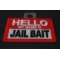 Hello My Name is Jail Bait Patch Hello My Name is Jail Bait Patch diagonal view