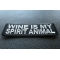 Wine is my Spirit Animal Patch Wine is my Spirit Animal Funny Iron on Patch diagonal view