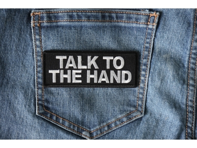 Talk to the Hand Patch