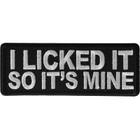 I licked it so It's mine Patch