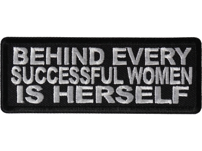 Behind Every Successful Women is Herself Patch