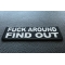Fuck Around Find Out Patch diagonal view