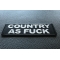 Country As Fuck Funny Iron on Patch diagonal view