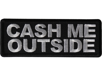 Cash Me Outside Patch