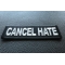Cancel Hate Patch Cancel Hate Patch diagonal view