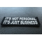 It's Not Personal It's Just Business Patch It's Not Personal It's Just Business Patch diagonal view