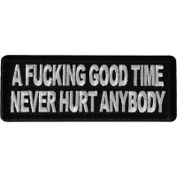 A fucking Good Time never Hurt Anybody Patch