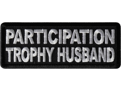 Participation Trophy Husband Patch