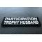 Participation Trophy Husband Patch Participation Trophy Husband Funny Iron on Patch diagonal view