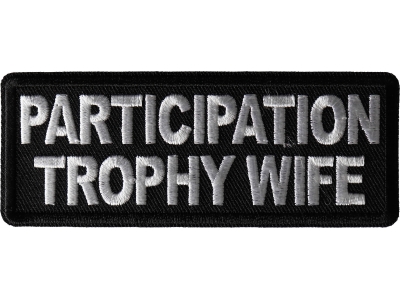 Participation Trophy Wife Patch